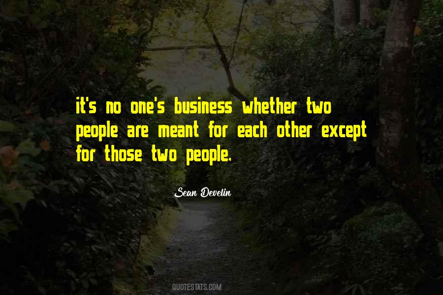 Quotes About Other People's Business #1098737