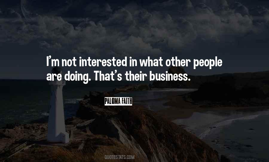 Quotes About Other People's Business #143608
