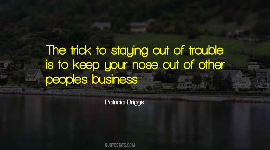 Quotes About Other People's Business #1527031
