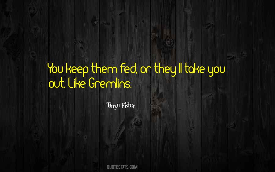 Quotes About Gremlins #407292