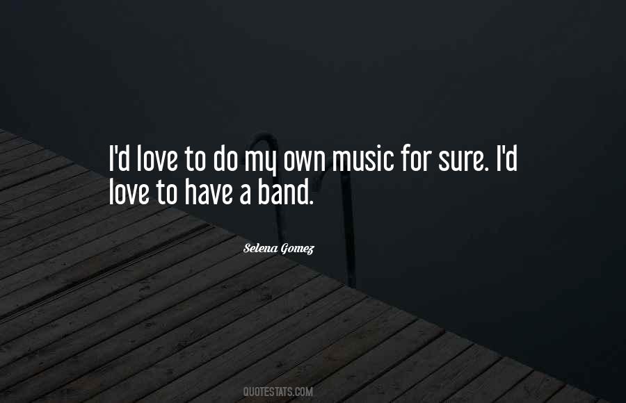 Quotes About A Love For Music #450610