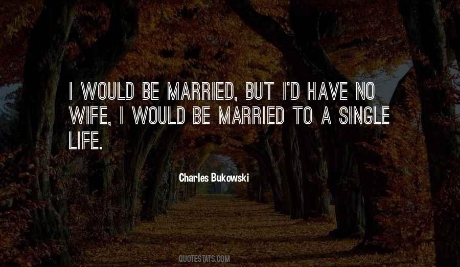 Quotes About Single Life #618388