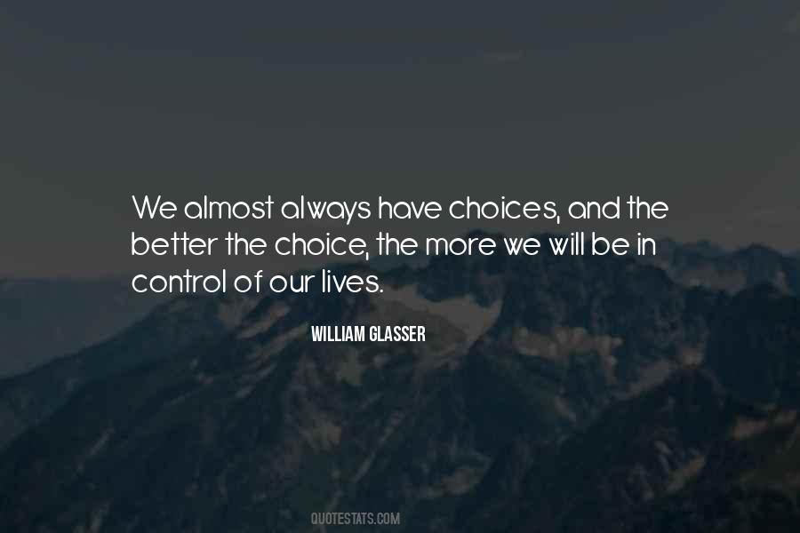 Choice Is Always Yours Quotes #64111