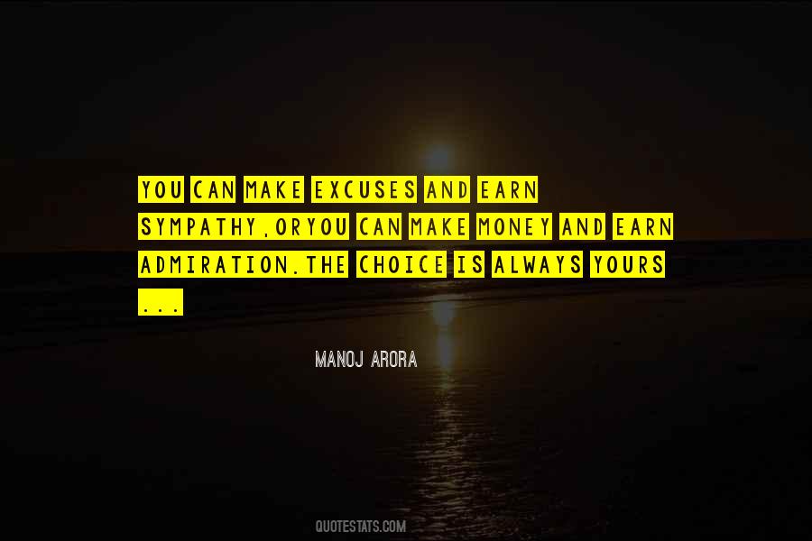 Choice Is Always Yours Quotes #688954