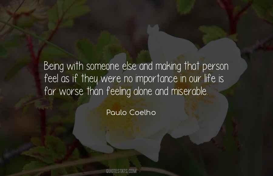 Quotes About Making Someone's Life Miserable #1098444