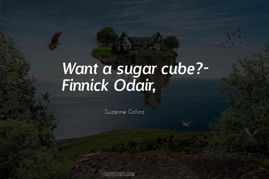 Quotes About Sugar Cubes #1734277