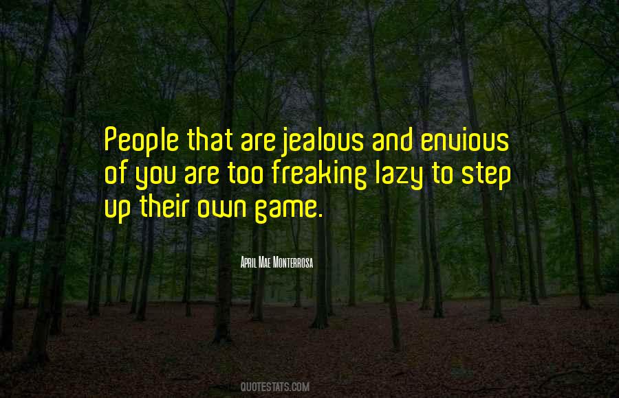 Quotes About Jealous People #1382512