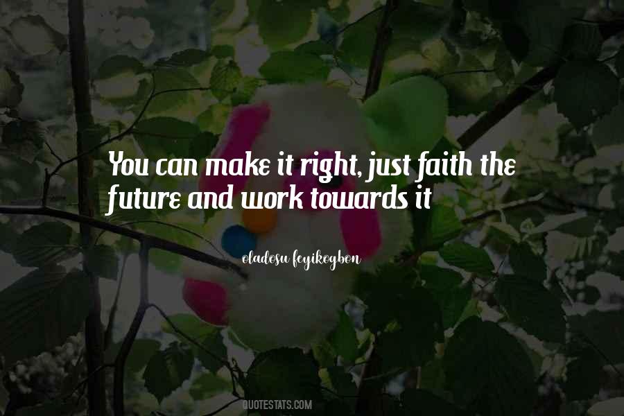 Towards The Future Quotes #1545411