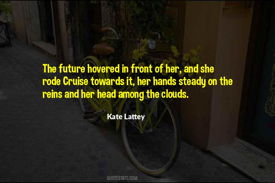 Towards The Future Quotes #1815466