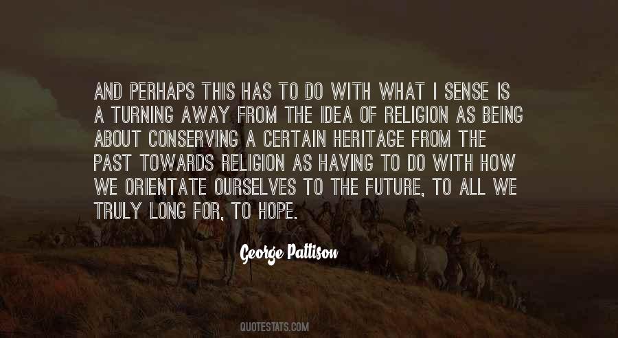 Towards The Future Quotes #1840261