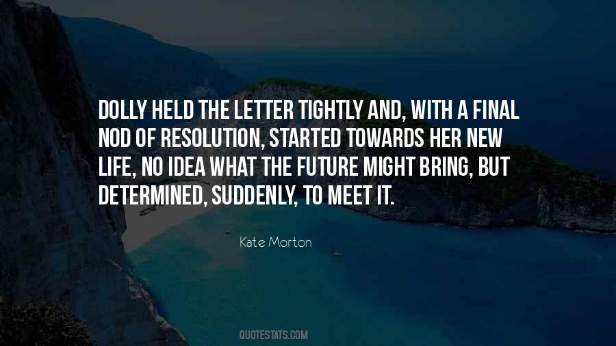 Towards The Future Quotes #867877