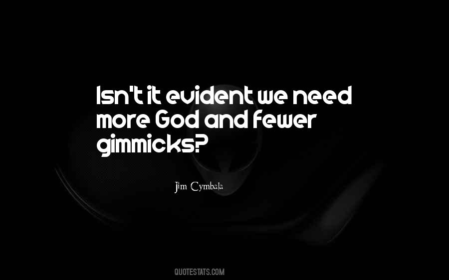 Quotes About Gimmicks #1688493