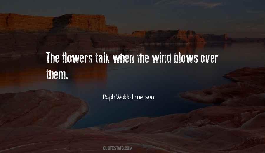 Quotes About Flowers In The Wind #856926