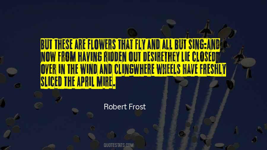 Quotes About Flowers In The Wind #998555 Quotes About Flowers In The Wind #998555