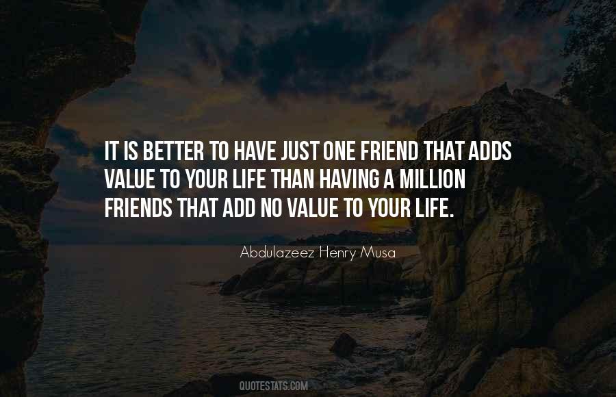 Add Value To Your Life Quotes #373980