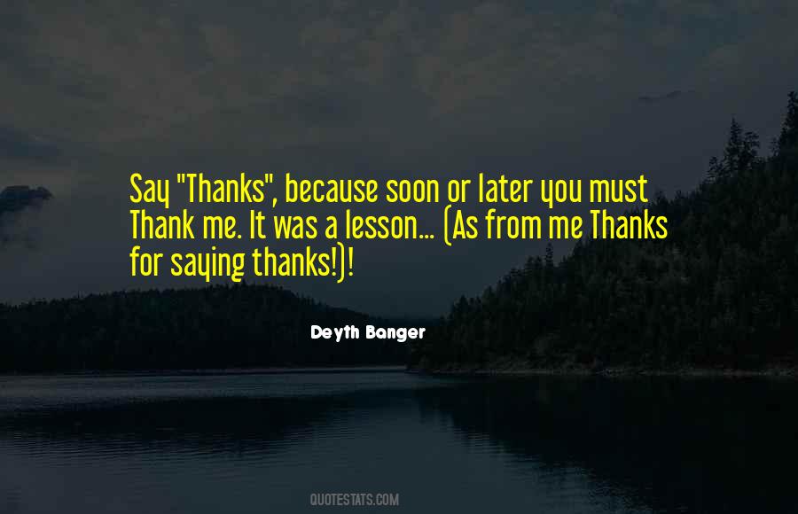Quotes About Not Saying Thank You #1272647