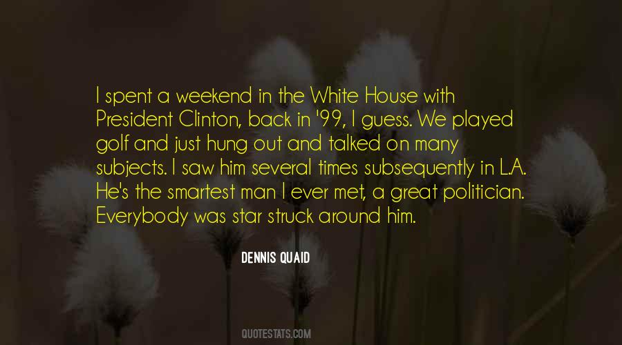 Quotes About The White House #1392577