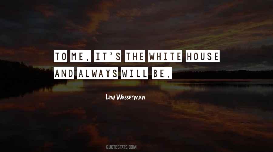 Quotes About The White House #213458 Quotes About The White House #213458