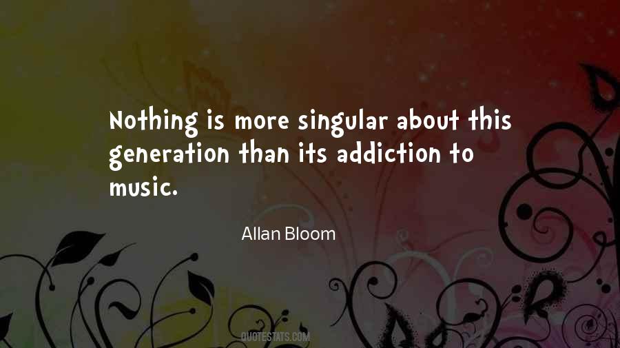 Quotes About Addiction To Music #1049624