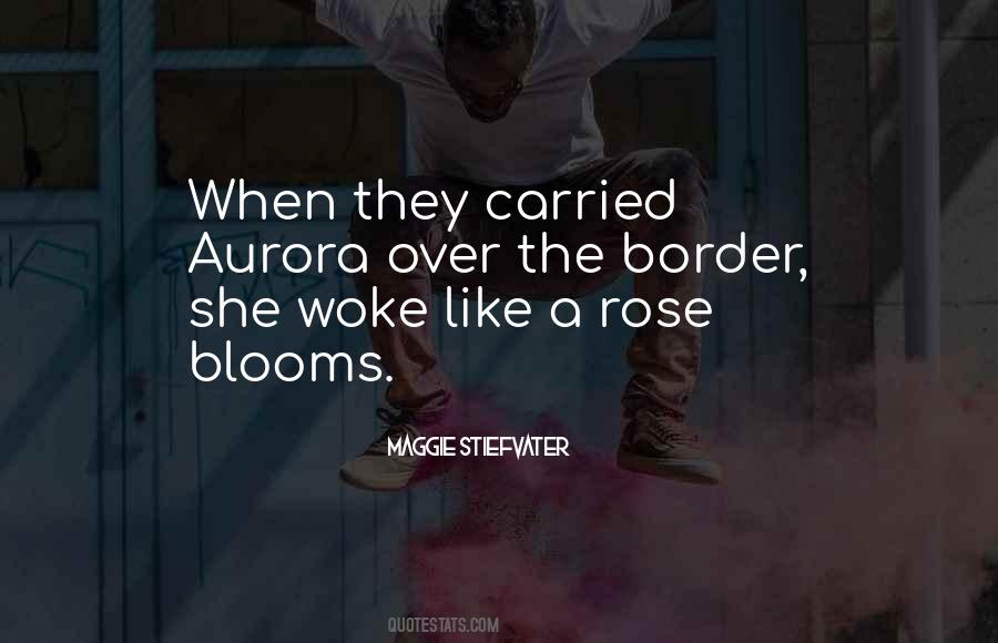 Quotes About A Rose That Blooms #1738222