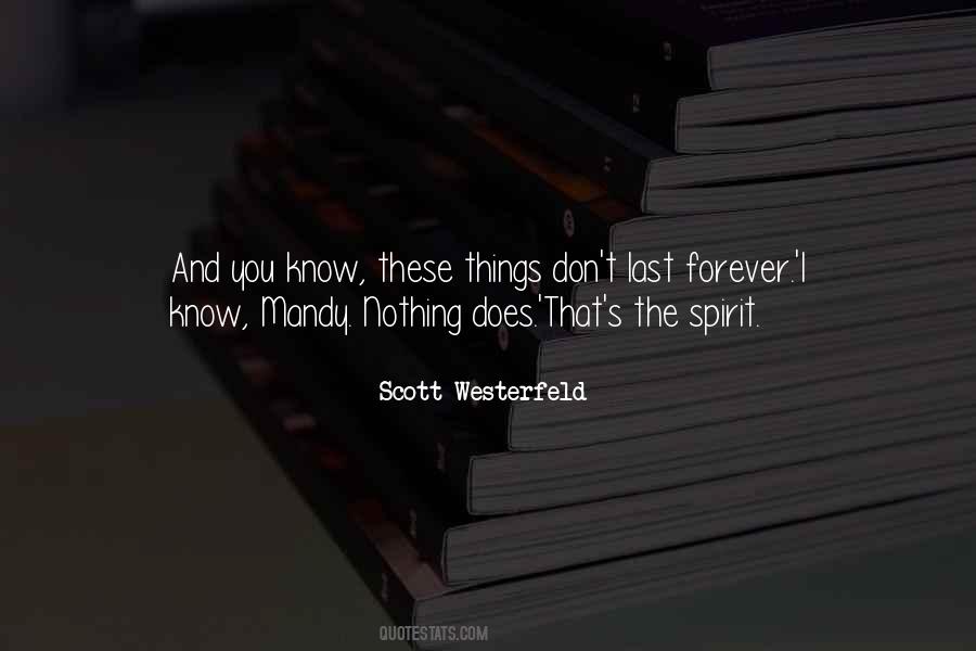 Quotes About Things That Don't Last Forever #1181128