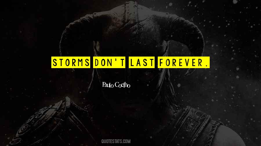 Quotes About Things That Don't Last Forever #878561