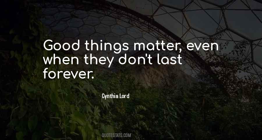 Quotes About Things That Don't Last Forever #953108