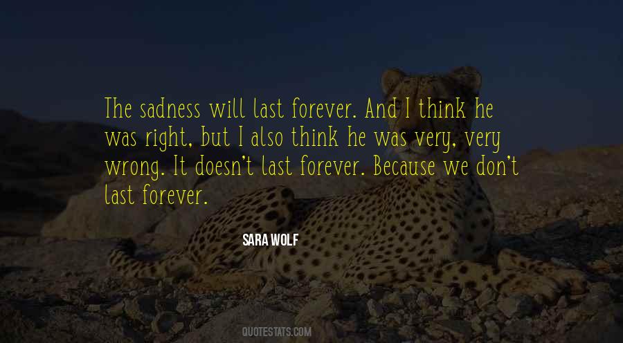 Quotes About Things That Don't Last Forever #956071