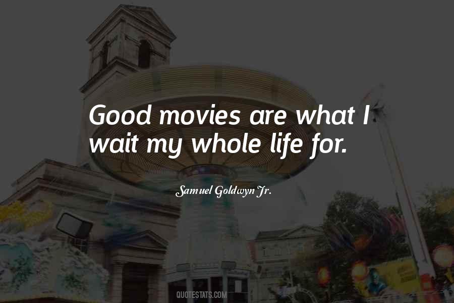 Quotes About Good Movies #467060