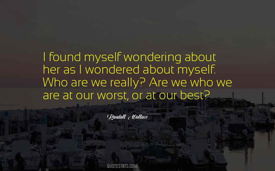Who Are We Quotes #373602