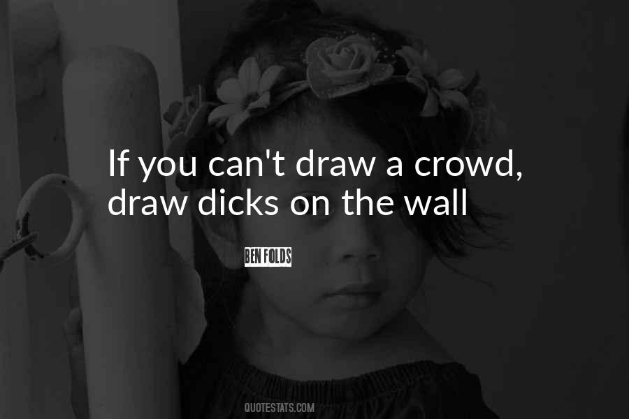 Crowd Gets Quotes #10134