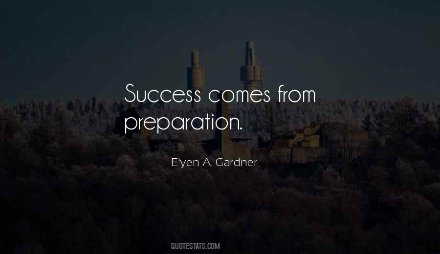 Success Comes From Quotes #1755987