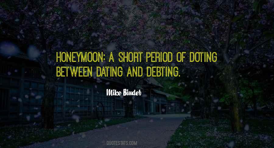 Honeymoon Period Quotes #1394320