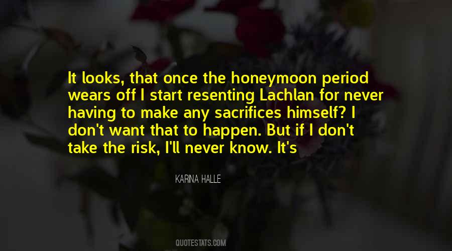 Honeymoon Period Quotes #1728524