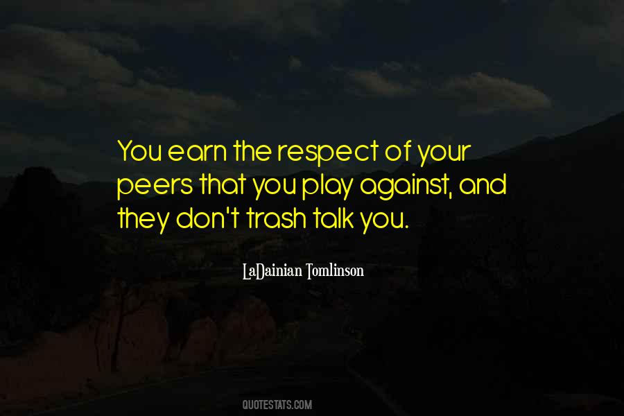 Respect Of Your Peers Quotes #1430777