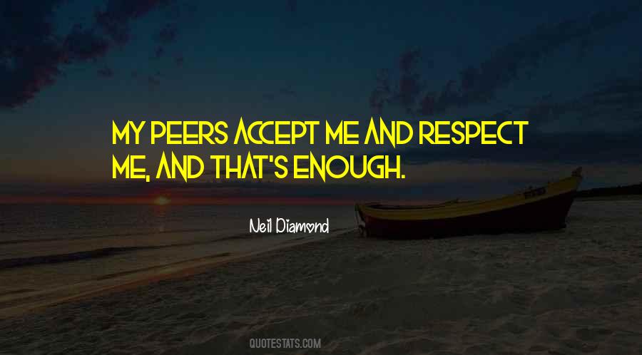 Respect Of Your Peers Quotes #681829