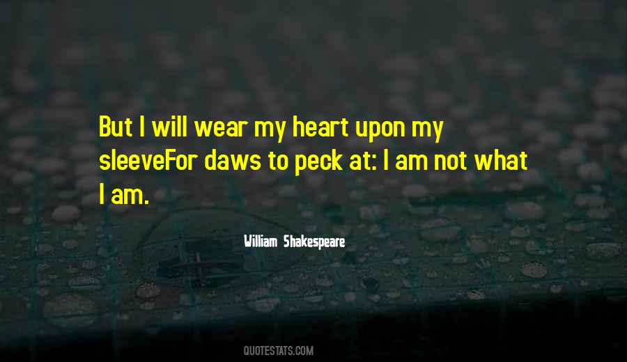 I Wear My Heart On My Sleeve Quotes #1578115