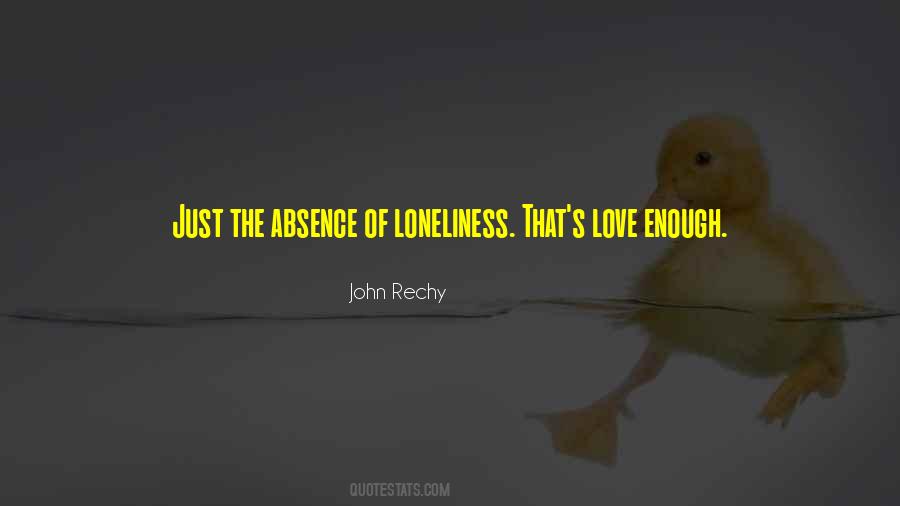 Love Loneliness Quotes #268559