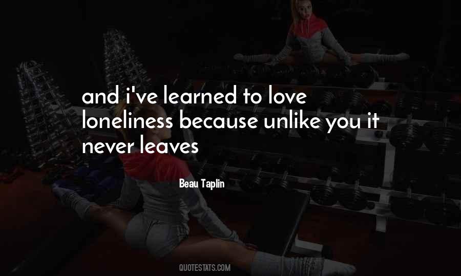 Love Loneliness Quotes #376318