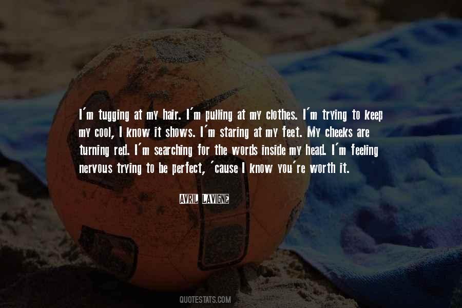 Pulling My Hair Out Quotes #1415456