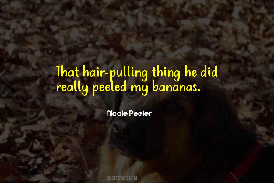 Pulling My Hair Out Quotes #857627