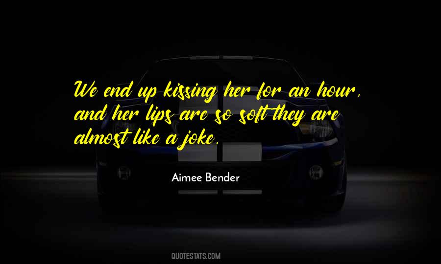 Quotes About Kissing Her Lips #1784960
