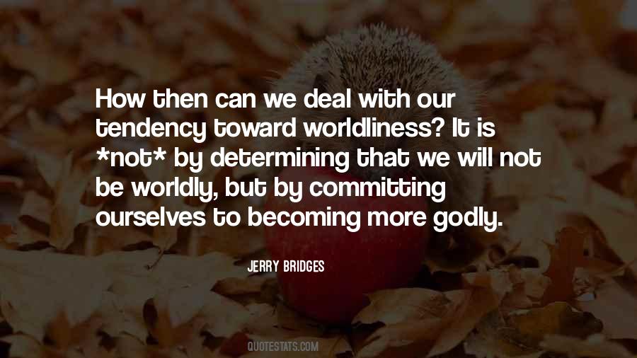 Quotes About Worldliness #1463735