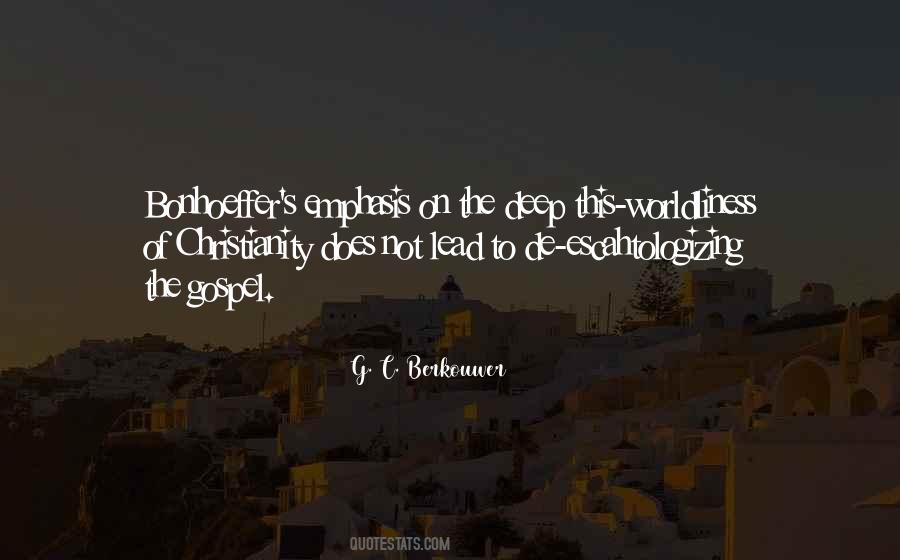 Quotes About Worldliness #455103