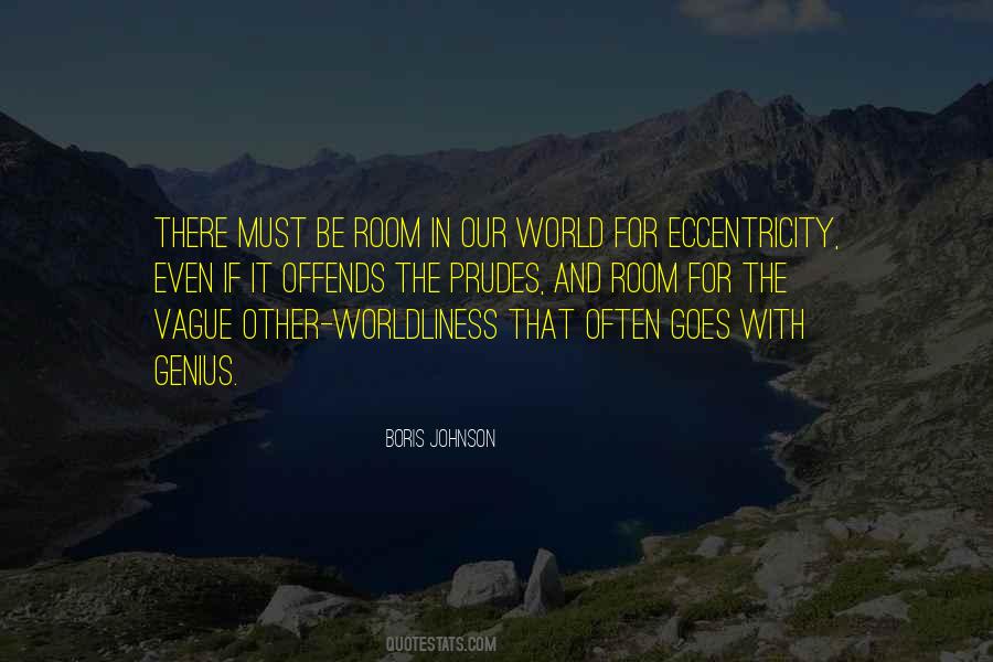 Quotes About Worldliness #476498