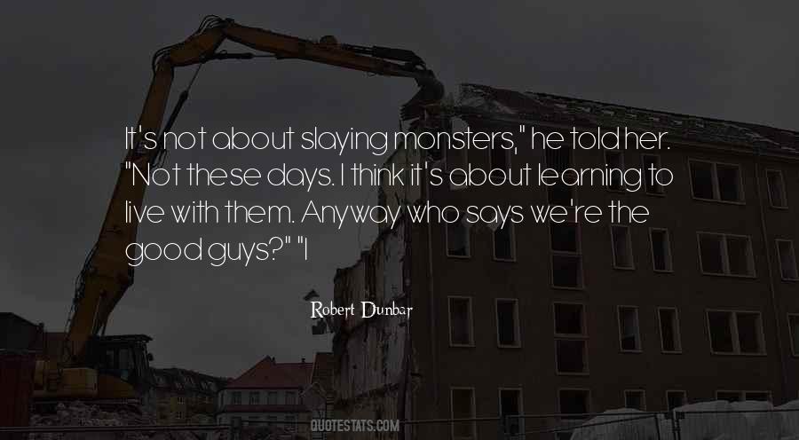 Quotes About Slaying Monsters #1069355