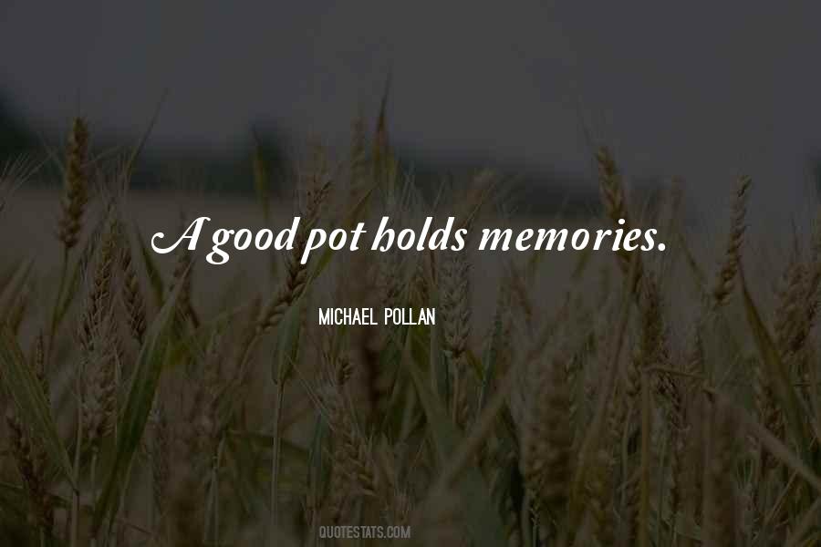 Quotes About Having Good Memories #101044