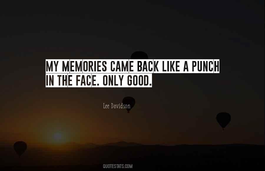 Quotes About Having Good Memories #21522