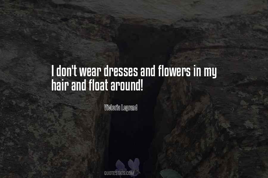 Quotes About Flowers In Your Hair #488159