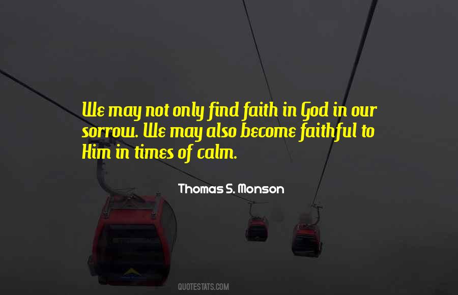 Quotes About Our Faith In God #98832
